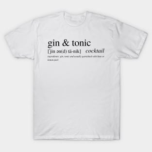 The Gin and Tonic Cocktail T-Shirt